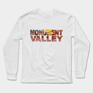 MONUMENT VALLEY - Utah / Arizona USA Long Sleeve T-Shirt